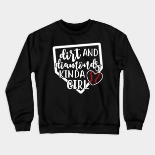 Dirt and Diamonds Kinda Girl Softball Baseball Crewneck Sweatshirt